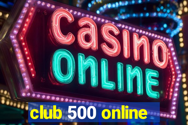 club 500 online